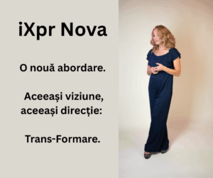 iXPr Nova – o nouă abordare. Aceeași viziune. Trans-Formare.ro
